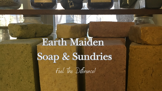 Earth Maiden Soap & Sundries Blog Post